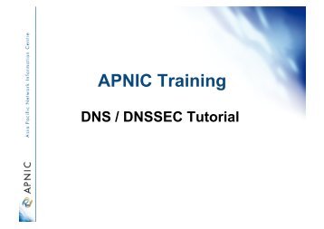 DNS/DNSSEC Tutorial - apnic