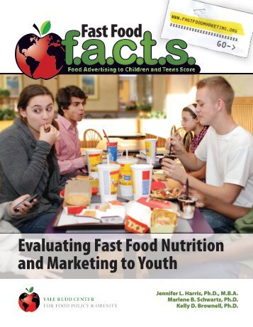 Evaluating Fast Food Nutrition and Marketing to ... - Fast Food FACTS