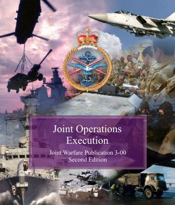 JWP 3-00 2nd Edition Joint Operations Execution - Integrated ...