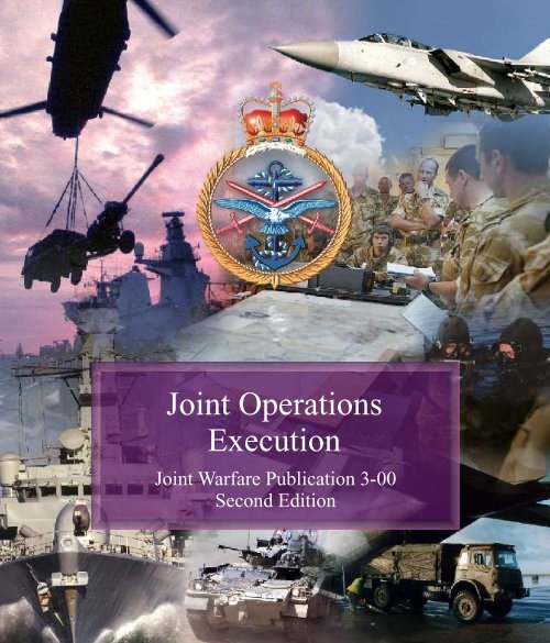 JWP 3-00 2nd Edition Joint Operations Execution - Integrated ...