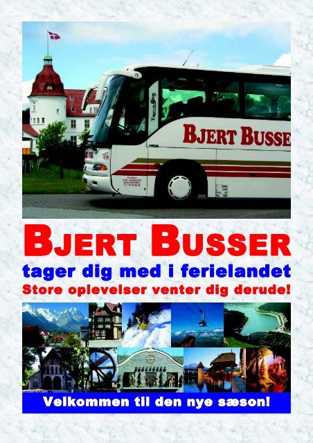 Aktuelle tilbud e-mail: info@bjertbusser.dk
