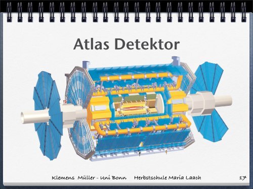 Klemens Müller - Universität Bonn HEP Herbstschule Maria Laach ...
