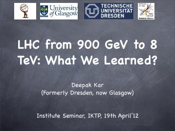 Deepak Kar (Formerly Dresden, now Glasgow) Institute Seminar ...