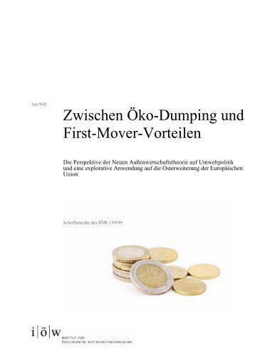 Zwischen Öko-Dumping und First-Mover-Vorteilen - Institut für ...
