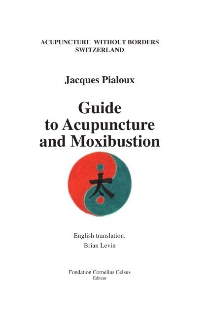 Guide to Acupuncture and Moxibustion - Fondation Cornelius Celsus