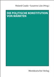 Die politische Konstitution von Märkten - MPIfG