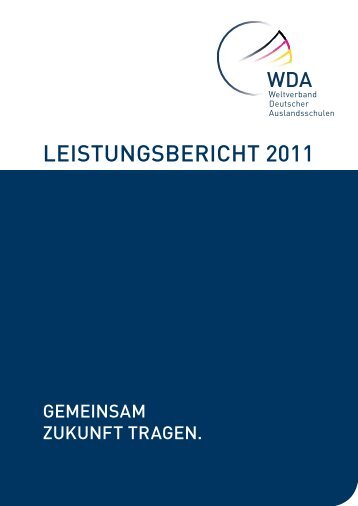 leistungsbericht 2011 - Weltverband Deutscher Auslandsschulen