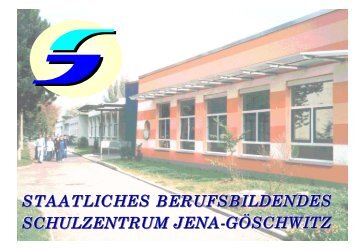 B erufsfachschule - SBSZ - Jena Göschwitz