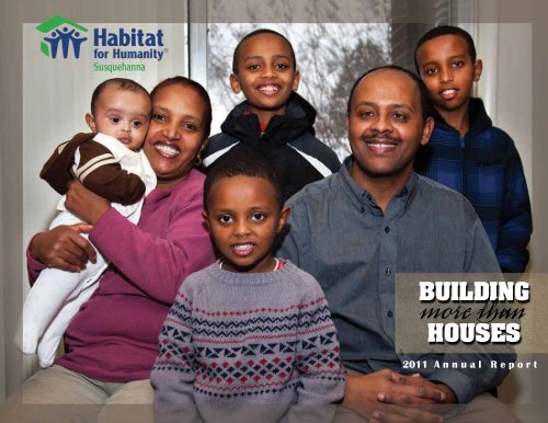 Annual Report 2011 - Habitat for Humanity Susquehanna