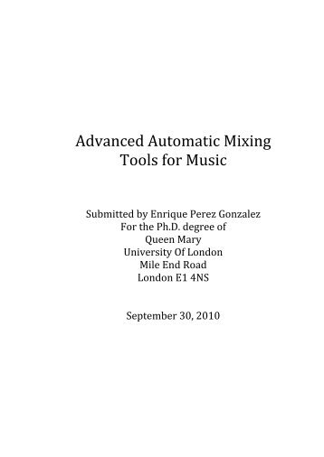 Advanced Automatic Mixing Tools for Music - Queen Mary Research ...