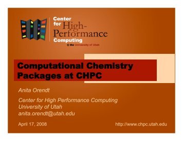 Anita Orendt Center for High Performance Computing University of ...