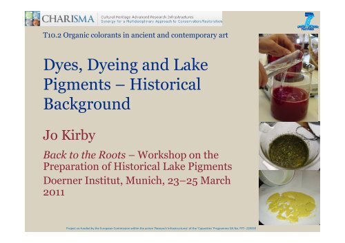 Dyes Dyeing And Lake Pigments A A A Historical Doerner Institut