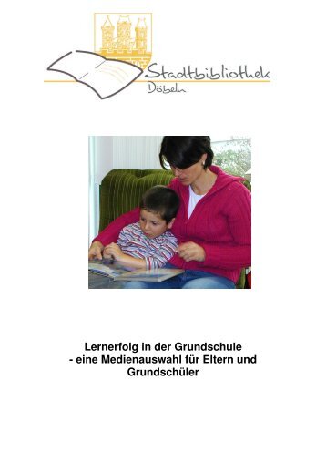 Lernerfolg in der Grundschule - eine Medienauswahl ... - Stadt Döbeln