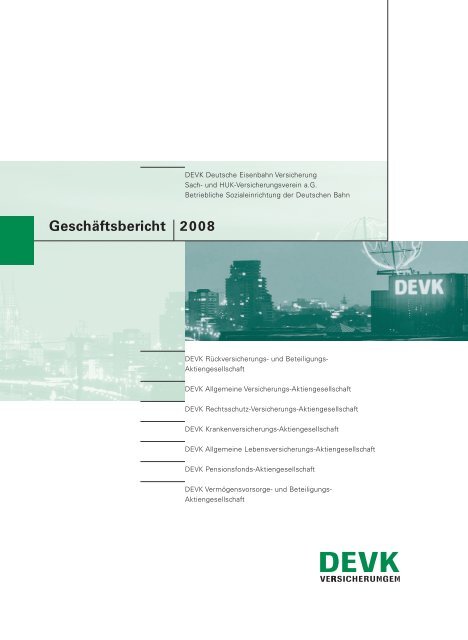 DEVK Geschäftsbericht 2008 - DEVK Versicherungen