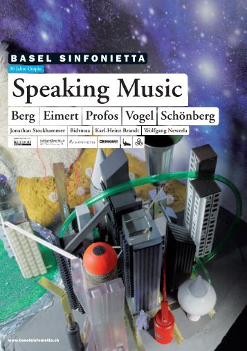 Speaking Music Berg Eimert Profos Vogel ... - Basel Sinfonietta