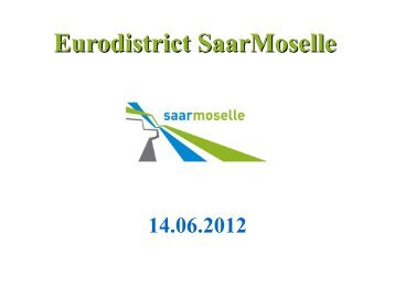 Grenzüberschreitende Zusammenarbeit im Eurodistrict SaarMoselle ...
