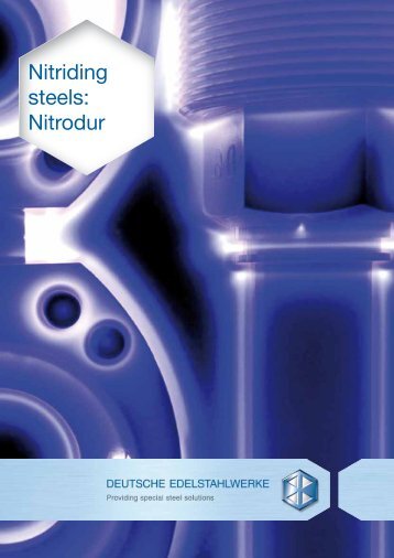 Nitriding steels: Nitrodur - DEW-STAHL.COM