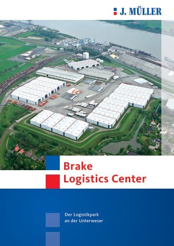 Brake Logistics Center (BLC): Der Logistikpark an ... - bei J. MÜLLER!