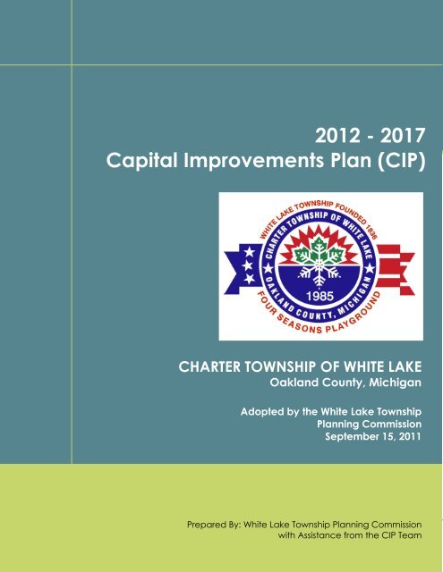 2012 - 2017 Capital Improvements Plan (CIP) - White Lake Township