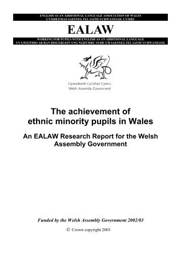 The achievement of ethnic minority pupils in Wales An EALAW ...