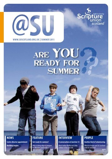 SU Summer 2011 - PDF - Scripture Union Scotland