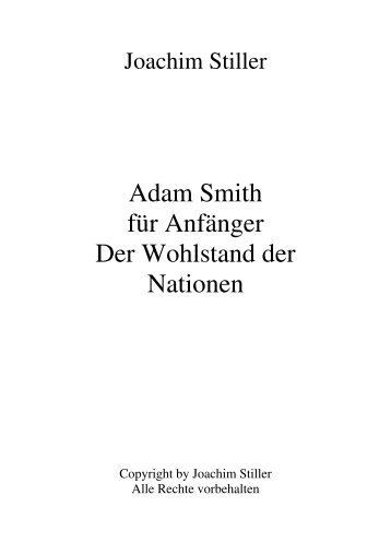 Adam Smith für Anfänger Der Wohlstand der Nationen Einleitung