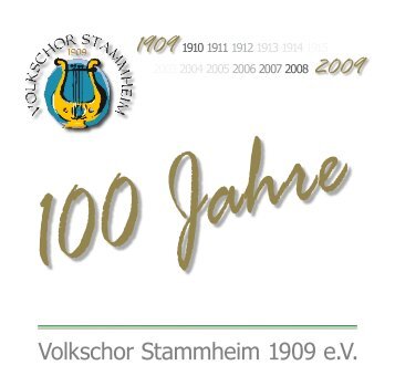 100 Jahre - Volkschor Stammheim 1909 eV