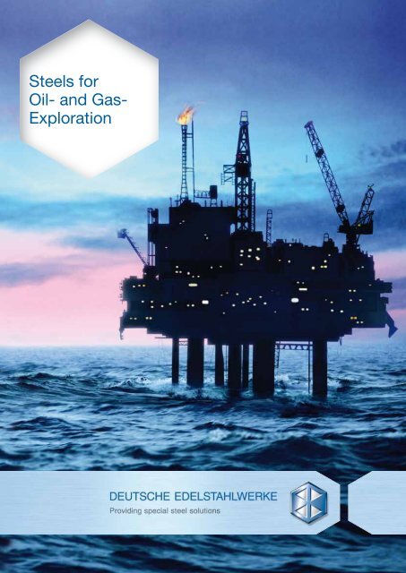 Steels for Oil- and Gas- Exploration  - DEW-STAHL.COM