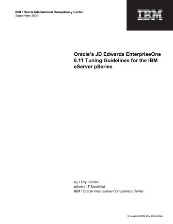 Oracle's JD Edwards EnterpriseOne 8.11 Tuning Guidelines for - IBM