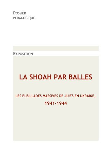 LA SHOAH PAR BALLES