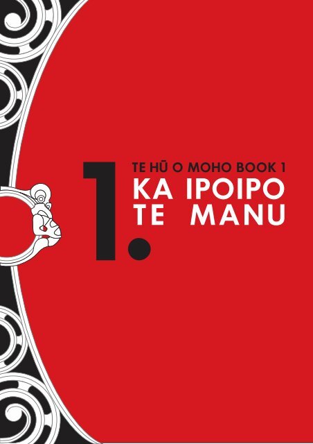 Te Hū o Moho Book 1 - Ka Ipoipo Te Manu - Kotahi Mano Kaika