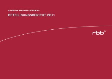 Beteiligungsbericht 2011 - beim rbb