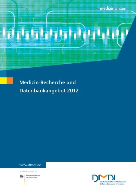 Medizin-Recherche und Datenbankangebot 2012 - DIMDI