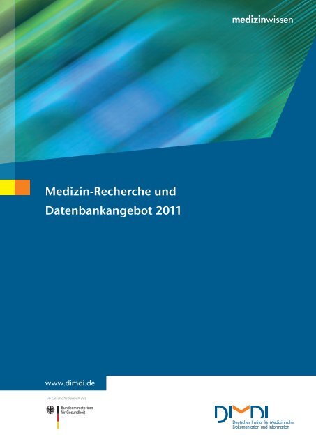 Medizin-Recherche und Datenbankangebot 2011 - DIMDI