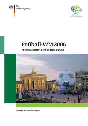 WM 2006-Abschlussbericht der Bundesregierung - Deutschland ...