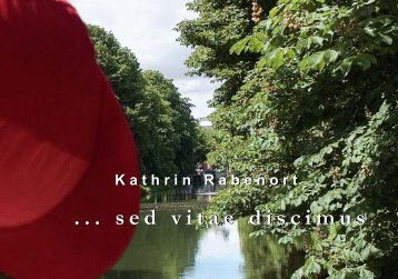 Katalog ...sedvitaediscimus - Kathrin Rabenort
