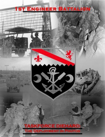 1st Engineer Battalion TASKFORCE DIEHARD - Fort Riley - U.S. Army