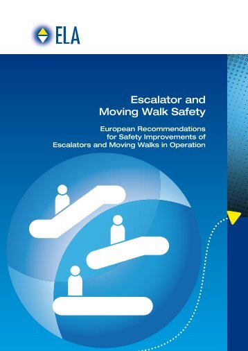 Escalator and Moving Walk Safety - ELA European Lift Association.