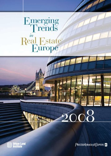 Emerging Trends in Real Estate ® 2008 Europe - Urban Land Institute