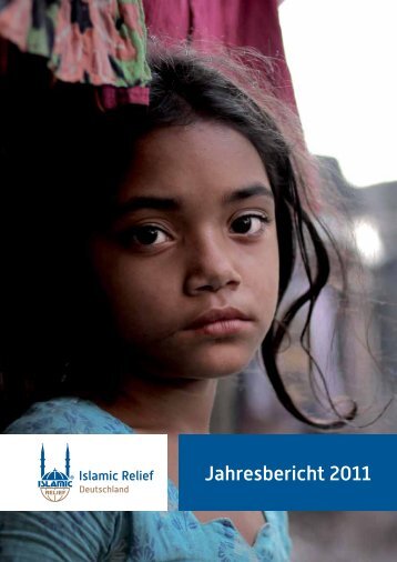 Jahresbericht 2011 - Islamic Relief e.V.