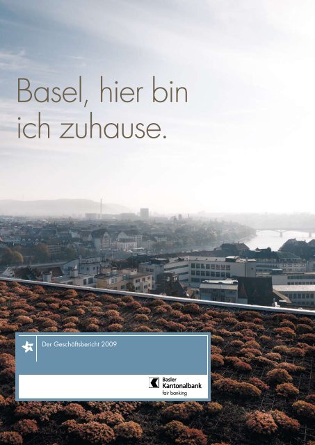 Basel, hier bin ich zuhause. - Basler Kantonalbank