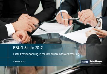 ESUG-Studie 2012 - Erste Praxiserfahrungen mit ... - Roland Berger