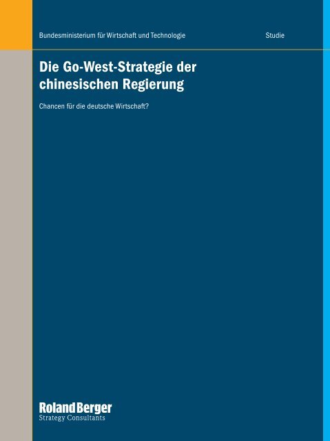 Die Go-West-Strategie der chinesischen Regierung - Roland Berger