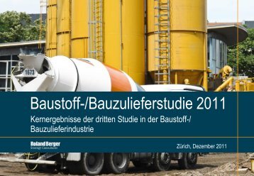 Baustoff-/Bauzulieferstudie 2011 (PDF, 2907 KB) - Roland Berger