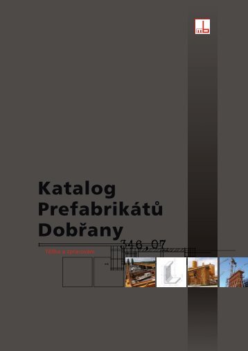 Katalog Prefabrikátů Dobřany - BÖGL a KRÝSL, k.s.