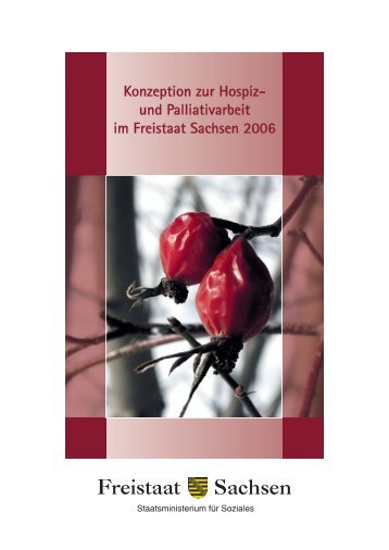 Konzeption zur Hospiz- und Palliativarbeit im Freistaat Sachsen ...