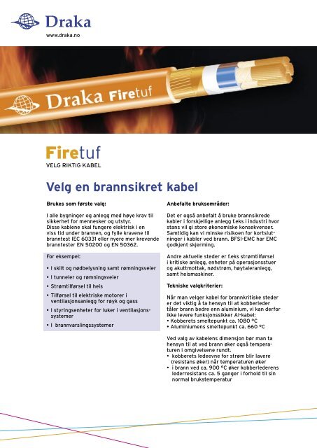 Vær ansvarsbevist og velg en brannsikret kabel ... - Draka norsk kabel