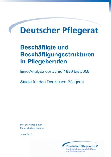 Beschäftigte und Beschäftigungsstrukturen in Pflegeberufen