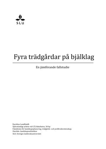 Fyra trädgårdar på bjälklag - Sveriges lantbruksuniversitet