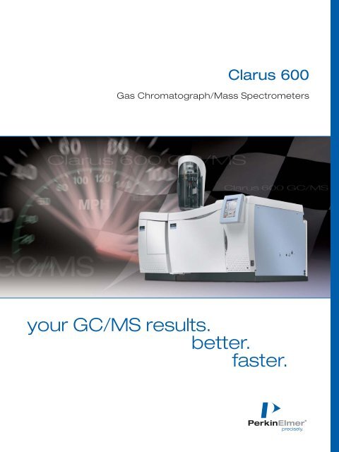 Clarus 600 Gas Chromatograph/Mass Spectrometers - PerkinElmer